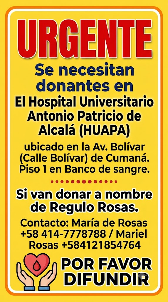 jacmibelrosas's tweet photo. Se necesitan donantes en El Hospital Universitario Antonio Patricio de Alcalá (HUAPA) ubicado en la Av. Bolívar (Calle Bolívar) de Cumaná. Piso 1 en Banco de sangre. Si van donar a nombre de Regulo Rosas. Contacto: Mariel Rosas +584121854764. Favor compartir. Jacmibel Rosas https://t.co/miTmLdHkGu