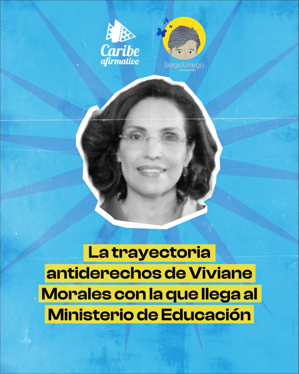 Caribeafirmativ's tweet photo. ⚠️🏳️‍🌈Recibimos con preocupación el nombramiento de Viviane Morales como ministra de Educación en el gobierno de Abelardo de la Espriella. 

A Morales le preceden iniciativas para limitar derechos a las personas LGBTIQ+ desde los diferentes cargos públicos que ha ocupado. https://t.co/IlgqCtYaf7