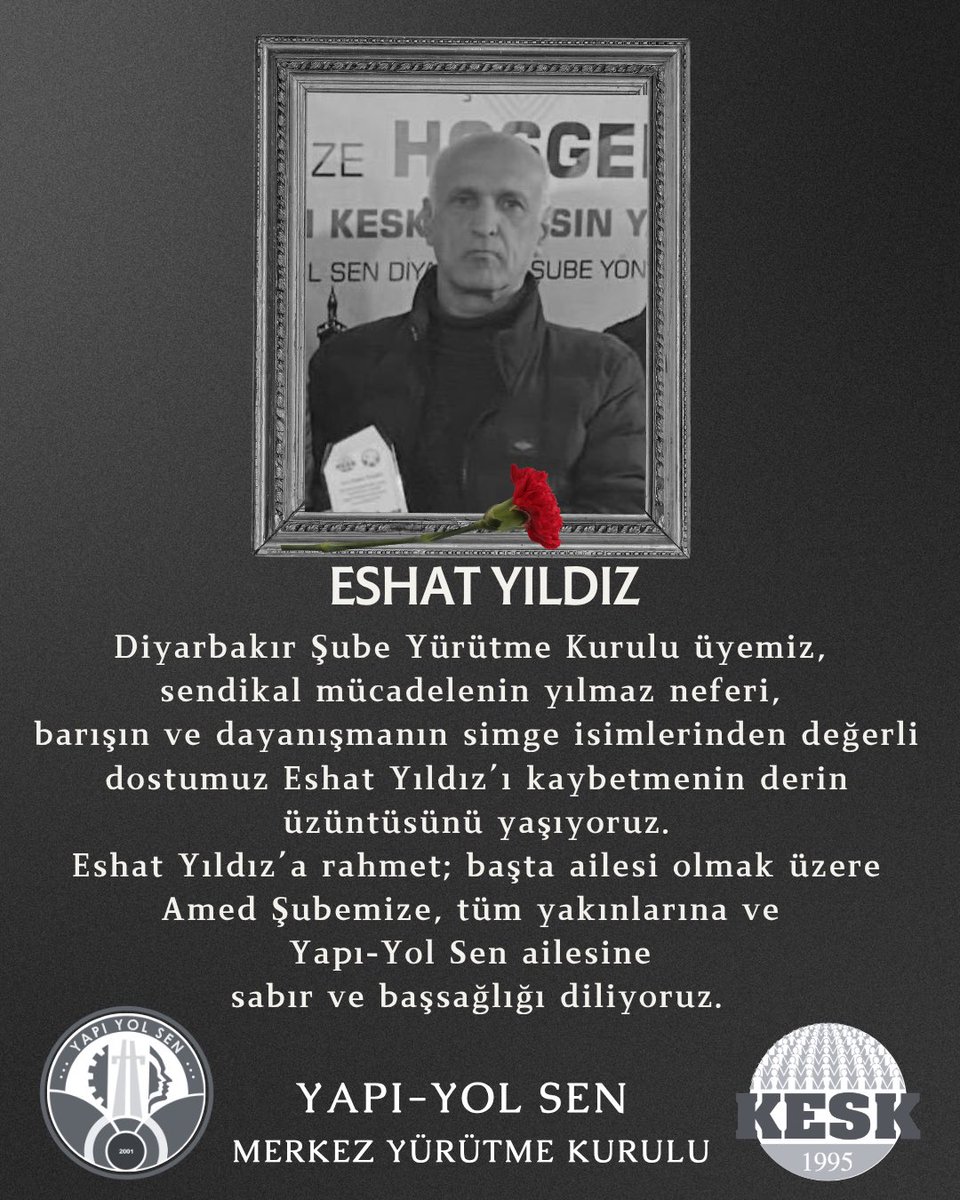 YolGenel's tweet photo. Diyarbakır Şube Yürütme Kurulu üyemiz, 
sendikal mücadelenin yılmaz neferi, 
barışın ve dayanışmanın simge isimlerinden değerli dostumuz Eshat Yıldız’ı kaybetmenin derin üzüntüsünü yaşıyoruz. Eshat Yıldız’a rahmet; başta ailesi olmak üzere Amed Şubemize, tüm yakınlarına ve  Yapı-Yol Sen ailesine sabır ve başsağlığı diliyoruz.