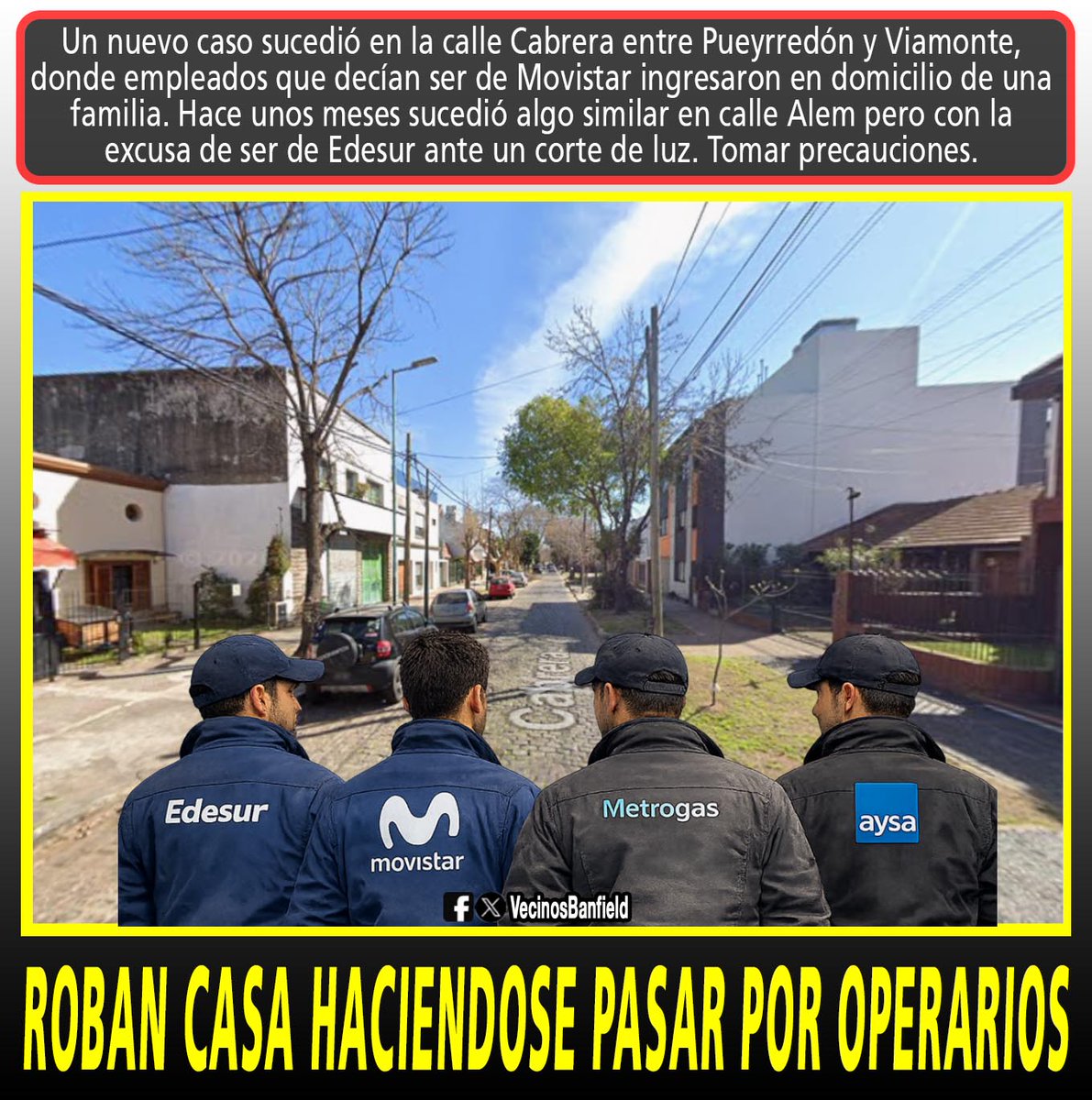 vecinosbanfield's tweet photo. UN MODO DE ROBO QUE SE DA EN DISTINTOS BARRIOS Y SOBRE TODO APROVECHANDOSE DE ADULTOS MAYORES. EN ALGUNOS CASOS SE SOSPECHA DE EMPLEADOS SIN UNIFORME DE DETERMINADA COMPAÑÍA DE SERVICIOS AL SER UNA EMPRESA CONTRATISTA
Lomas de Zamora
Edesur metrogas aysa movistar https://t.co/FYSysjQG1g