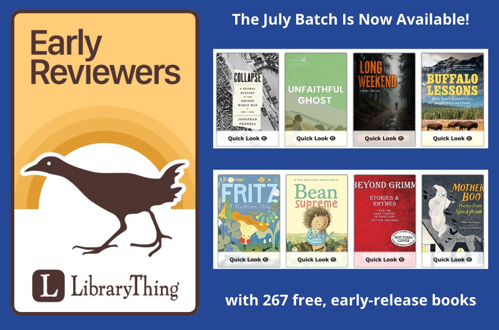 LibraryThing's tweet photo. The July batch of Early Reviewers is now live! Head over to LibraryThing to enter to win one of 3,362 copies of 267 titles. This month we've got exciting new titles from @greystonebooks, @HarperHorizon, @NewVesselPress, @RestlessBooks, @simonschuster, @TundraBooks & more! https://t.co/VpVfZf9ARF