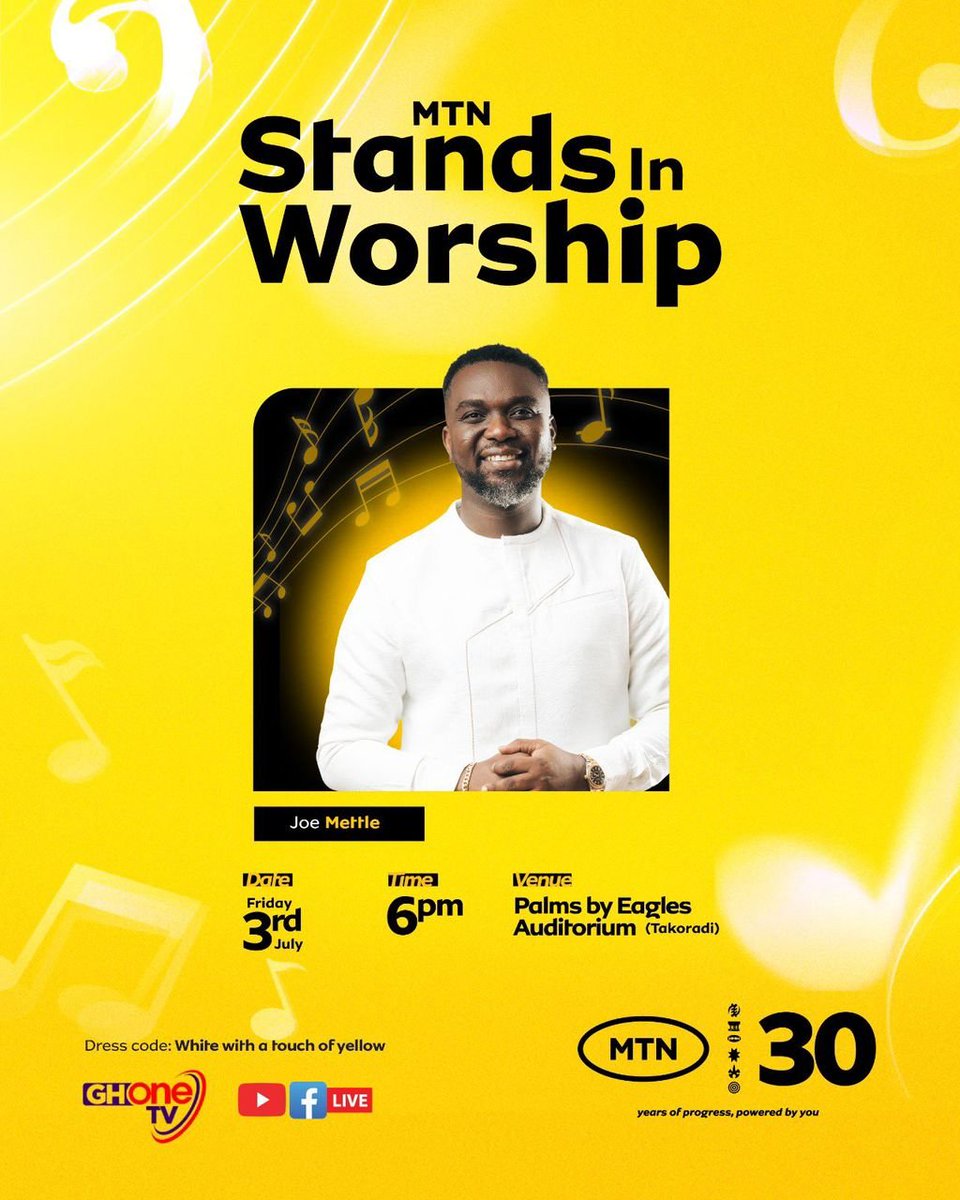 ElvisOffei's tweet photo. Joe Mettle leads worship at MTN Stands In Worship! MTN Ghana invites you. 3rd July, 6pm @ Palms by Eagles Auditorium. Dress: White &amp; yellow. #MTNSIW26 https://t.co/exKJ2u0qjl