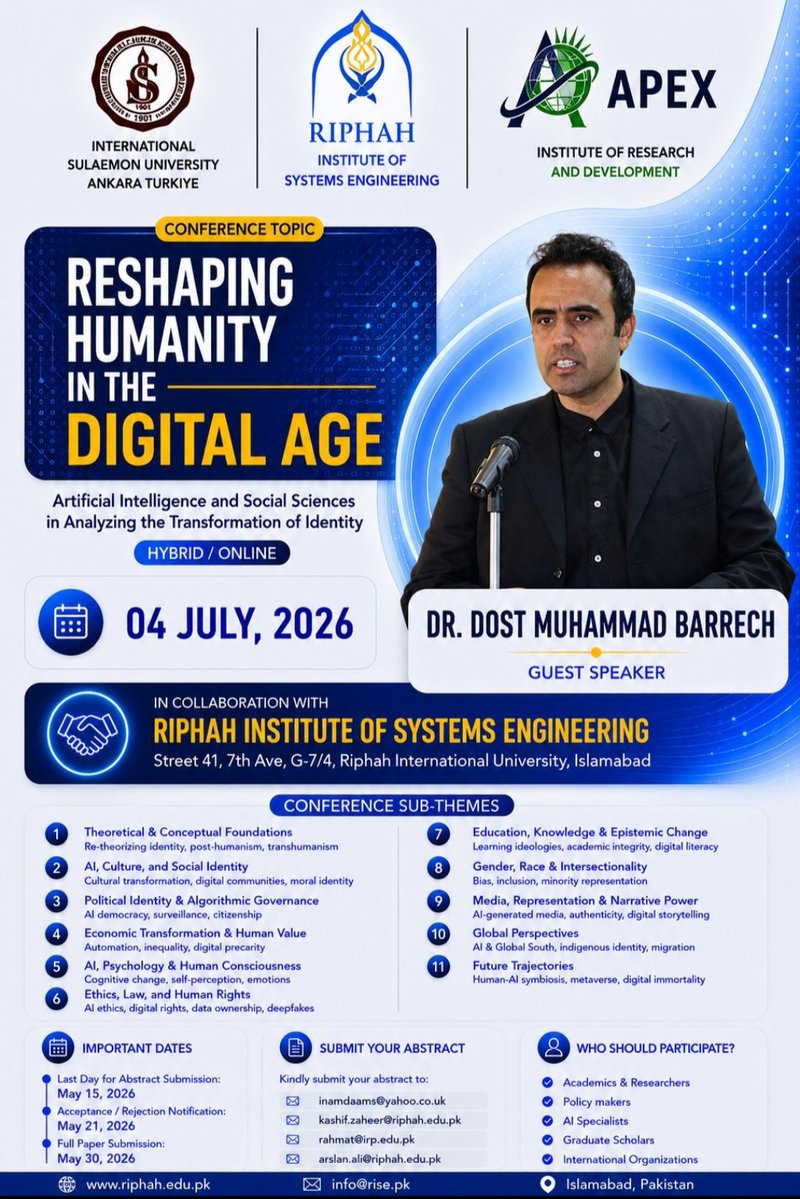 DostBarech's tweet photo. I will deliver my talk as a Guest Speaker at the conference “Reshaping Humanity in the Digital Age: Artificial Intelligence and Social Sciences in Analyzing the Transformation of Identity” on 4 July 2026. The event is jointly organized by International Suleiman University (Ankara, Türkiye), Riphah Institute of Systems Engineering, and APEX Institute of Research and Development.