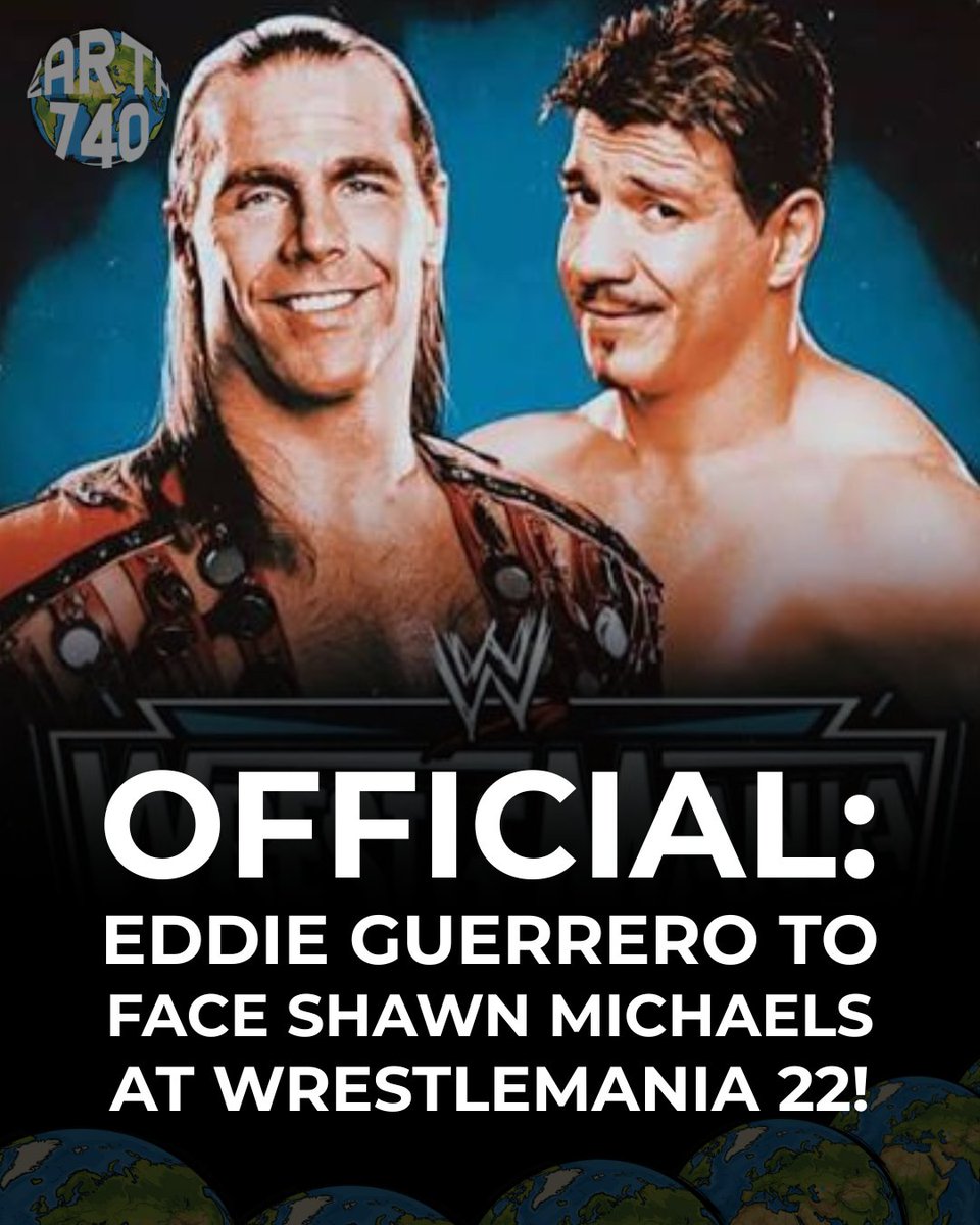 Earth740's tweet photo. Eddie Guerrero will be Shawn Michaels' opponent at WrestleMania 22! Mr McMahon has announced the mystery opponent for HBK at the biggest show of the year.

#Uchrony #WhatIf #Uchronie #EtSi #Earth740 (2006) https://t.co/yLuILRuQuf