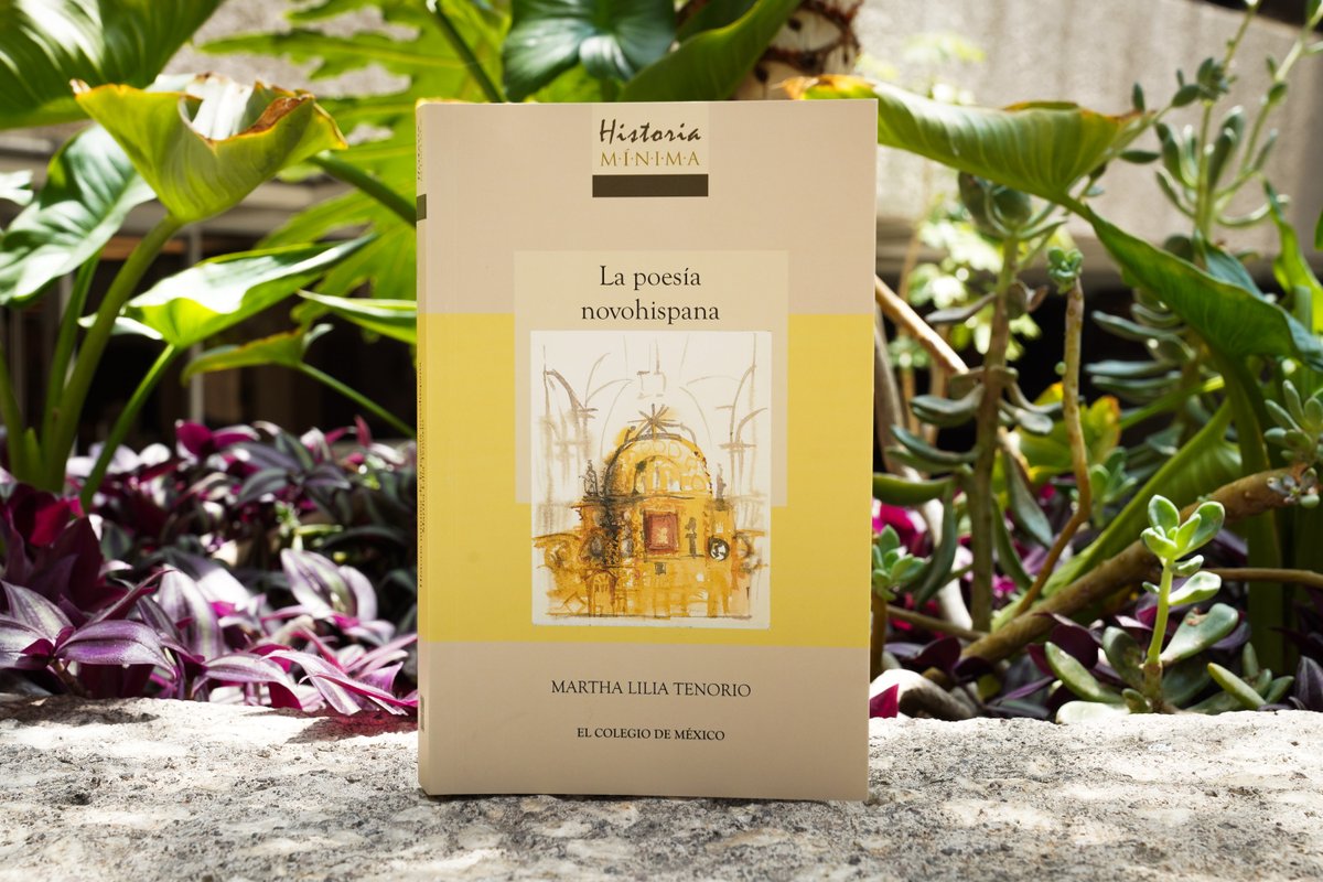 elcolmex's tweet photo. Novedad editorial 📚
Historia mínima de la poesía novohispana, de Martha Lilia Tenorio.
Adquiérelo en el sitio web de @LibrosColmex: https://t.co/FWsR5rXYQg
Esta historia nos invita a conocer las obras poéticas fundamentales y a leer la poesía de la Nueva España dentro de la gran poesía del Siglo de Oro español. Así, a través de la poesía misma, los lectores conocerán las preocupaciones, los intereses y entretenimientos de las sociedades de los siglos XVI, XVII y XVIII, recorriendo lentamente los distintos géneros poéticos cultivados en lo que actualmente llamamos México.
@CELLColmex @BiblioColmex