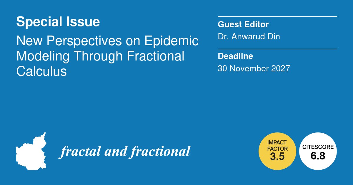 Fractal_Fract's tweet photo. New Perspectives on Epidemic Modeling Through Fractional Calculus
🧑⚖️ Led by Dr. Anwarud Din
📆 Deadline for submissions: 30 November 2027
🔗 More details: https://t.co/P12DxTs8mM
#FractionalCalculus #FractionalOrderEpidemicModeling #MemoryEffects #NonlinearDynamics https://t.co/5g2Wrqd8dB