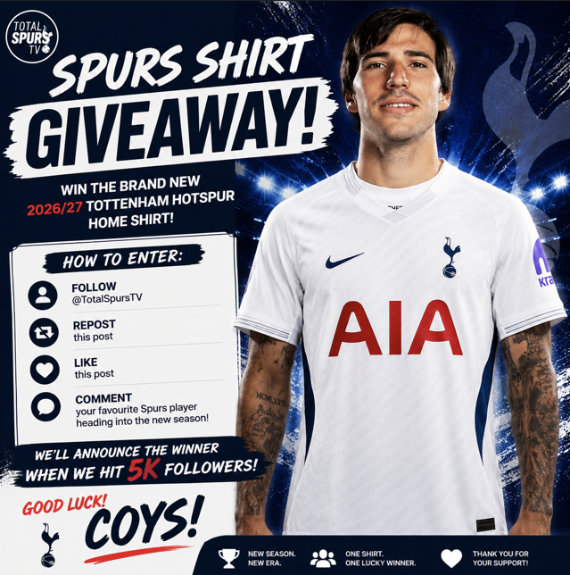 TotalSpursTV's tweet photo. 🎁 Tottenham 2026/27 Home Shirt GIVEAWAY

How to Enter
✅ Follow 
🔁 Repost this post
❤️ Like this post
💬 Comment favourite Spurs player for the new season.

Winner Selection
Chosen at random once hit 5,000K followers.
Winner announced on X within 72 hours of reaching 5K.

Bonus Entry
Tag 2 Spurs fans in the comments for one extra entry.
This tends to generate a lot more engagement and impressions.

This giveaway is not sponsored, endorsed, administered by, or associated with X (Twitter), Tottenham Hotspur, or Nike.