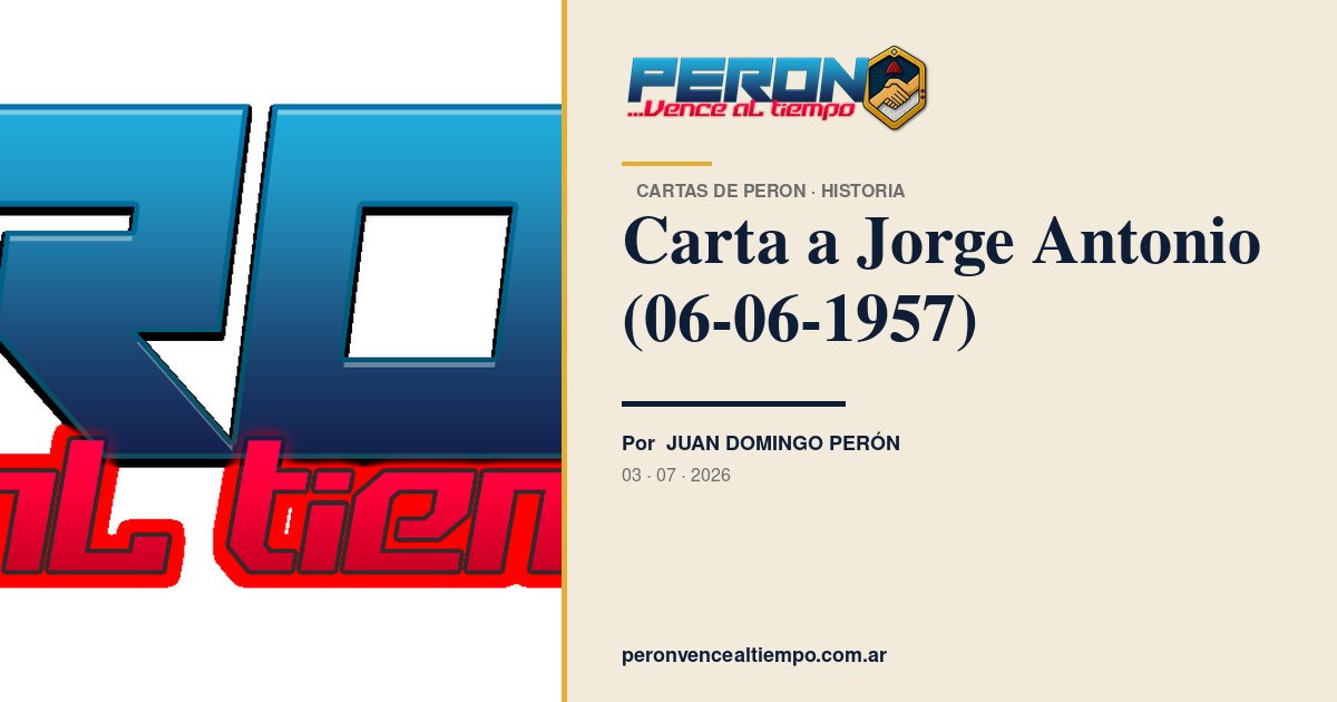 peronvence's tweet photo. 📜 Carta a Jorge Antonio (06-06-1957)

"Caracas, 6 de junio de 1957. Al Sr. Jorge Antonio Santiago de Chile Mi querido amigo: He recibido…"

✍️ Juan Domingo Perón  👉 https://t.co/uxxjRqzZ3R

#peronism... https://t.co/m7teM6m0DV