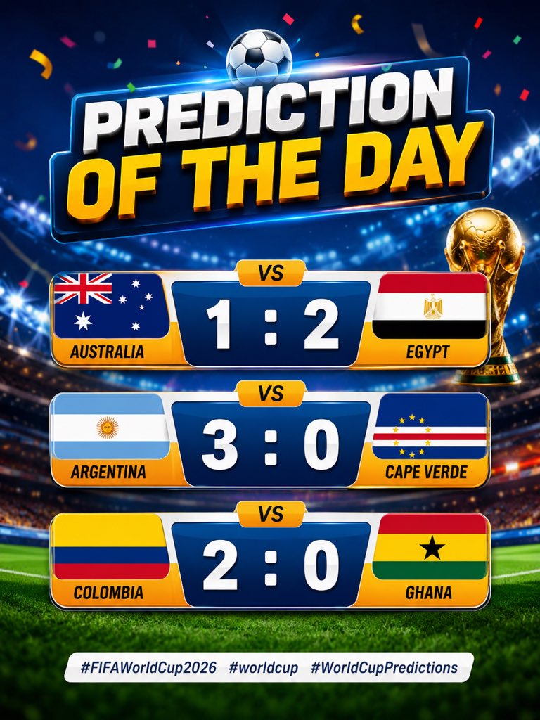 non_silentboy's tweet photo. Prediction of the Day⚽️

Australia 1 : Egypt 2
Argentina 3: Cape Verde 0
Colombia 2 : Ghana 0

#FIFAWorldCup2026
#worldcup
#WorldCupPredictions https://t.co/teilqiGsaF