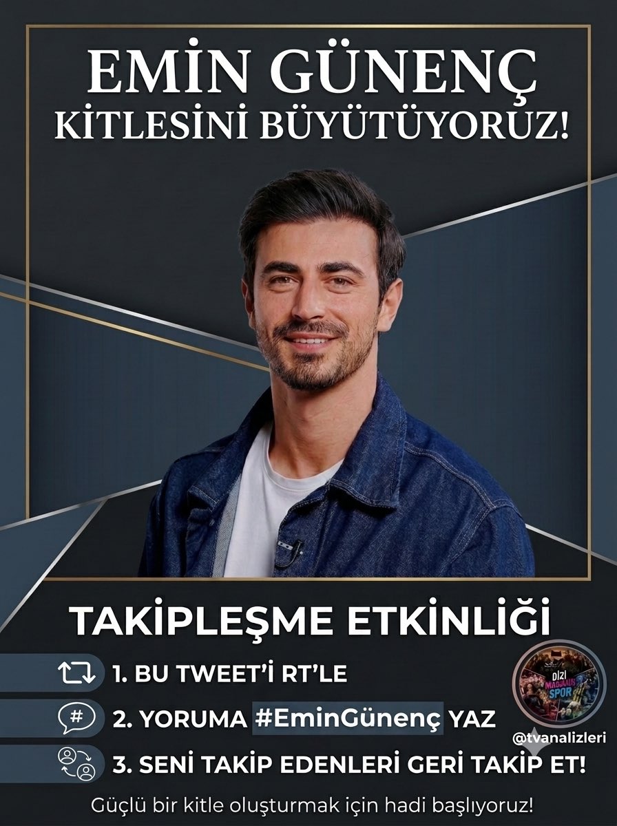 TvAnalizleri's tweet photo. 📢 Emin Günenç kitlesini daha da büyütmek ve severlerini bu tweet altında buluşturmak adına büyük bir takipleşme etkinliği başlatıyoruz!
Gelişmeleri daha yakından takip etmek ve güçlü bir kitle oluşturmak için;
✅ Tweeti RT'le
✅ Yoruma #EminGünenç tagini bırak
✅ Seni takip edenleri geri takip et!
Kitlemizi büyütmek için hadi başlıyoruz! 🚀