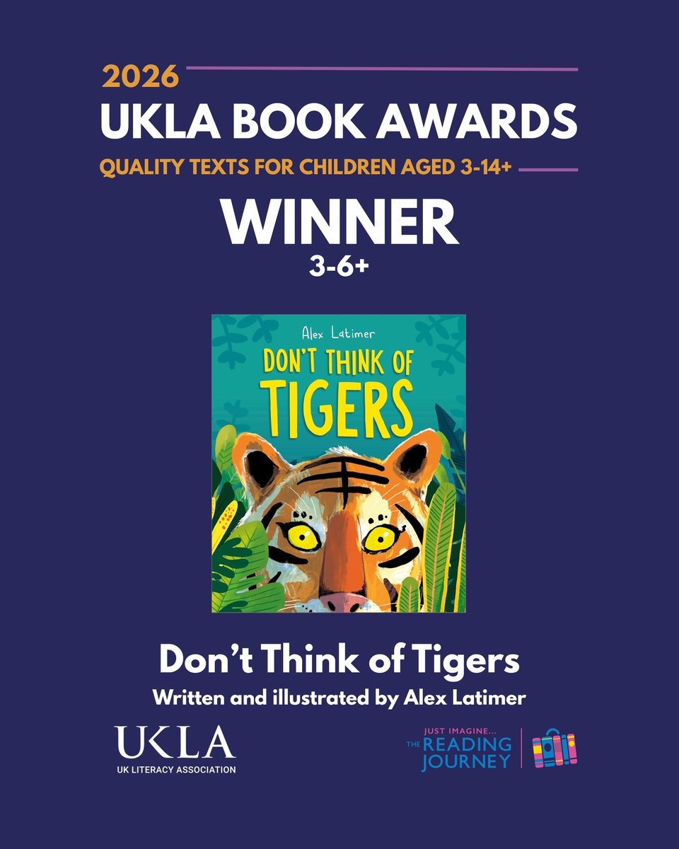 The_UKLA's tweet photo. The winner of this year's UKLA Book Award in the 3-6+ Category is... 

Don't Think of Tigers - Written and illustrated by Alex Latimer 

#kidslit #bookawards #nationalyearofreading #goallin2026 #ukla26 https://t.co/4tMkjMZcXy