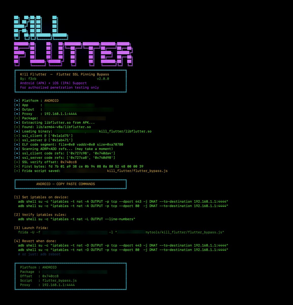 FerbAlthaf's tweet photo. Flutter apps quietly break most SSL pinning bypasses.

On a recent pentest, reFlutter, Objection, and the usual Frida scripts all failed — zero traffic in Burp.

So I built K!ll Fl!utter 🔪

Automated Flutter SSL bypass, Android + iOS.

🔗 https://t.co/Dd2c8Oo1aa https://t.co/L4tWlSuJ9L