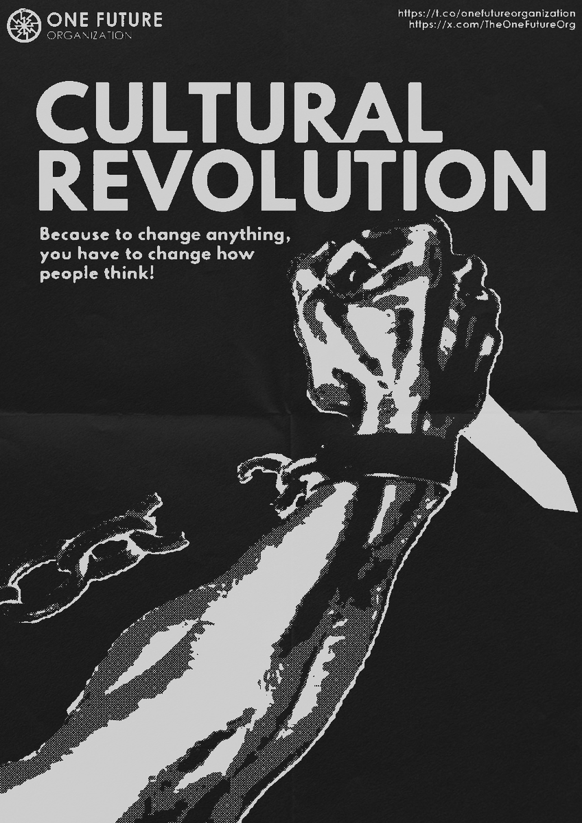 TheOneFutureOrg's tweet photo. Cultural Revolution! Becaus to change anything, the thinking has to change! https://t.co/7qffnvqK0D