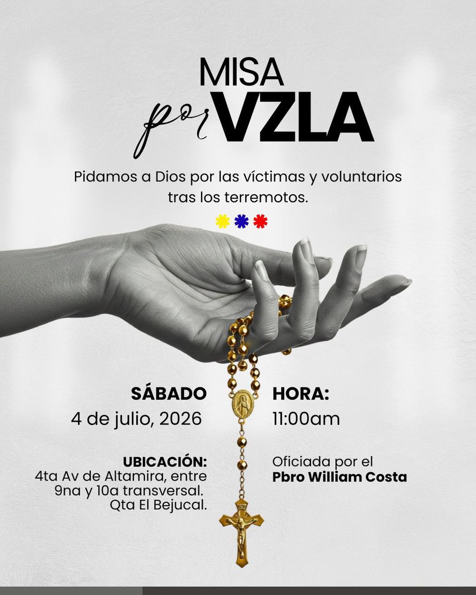 ConVzlaComando's tweet photo. Misa por Venezuela 🇻🇪 

Nos encontramos mañana en nuestra sede nacional para orar por las víctimas, las familias afectadas y los voluntarios tras los terremotos en el país. 

🗓️ 04/07/2026 
⏰ 11:00 a.m. 
📍Cuarta avenida de Altamira entre 9na y 10a transversal. Qta El Bejucal 

#TodosConVzla