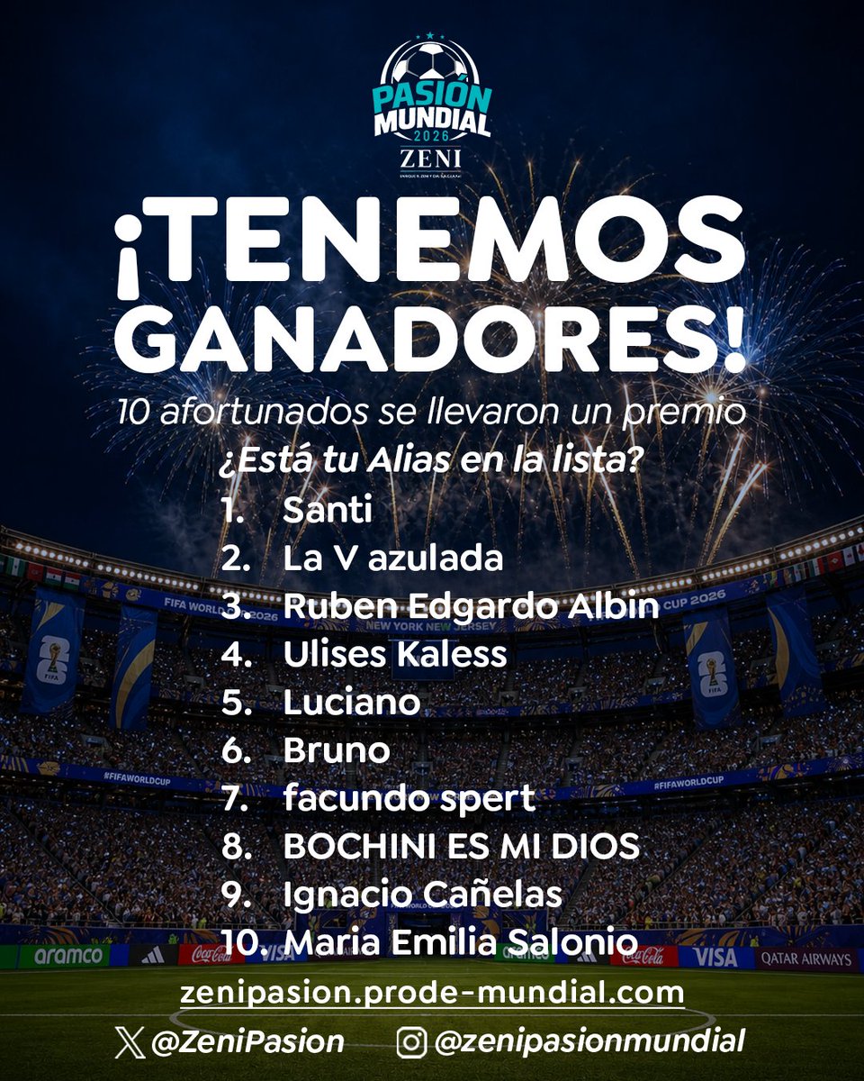 ZeniPasion's tweet photo. ¡TENEMOS 10 NUEVOS GANADORES! 🏆🎉 10 afortunados de Zeni Pasión Mundial 2026 se llevan su premio. ¿Está tu alias en la lista? Revisá la imagen. Y si no estás esta vez, el torneo sigue — seguí cargando tus predicciones 👉 https://t.co/AHEurprgbC https://t.co/ocmM3isGXH