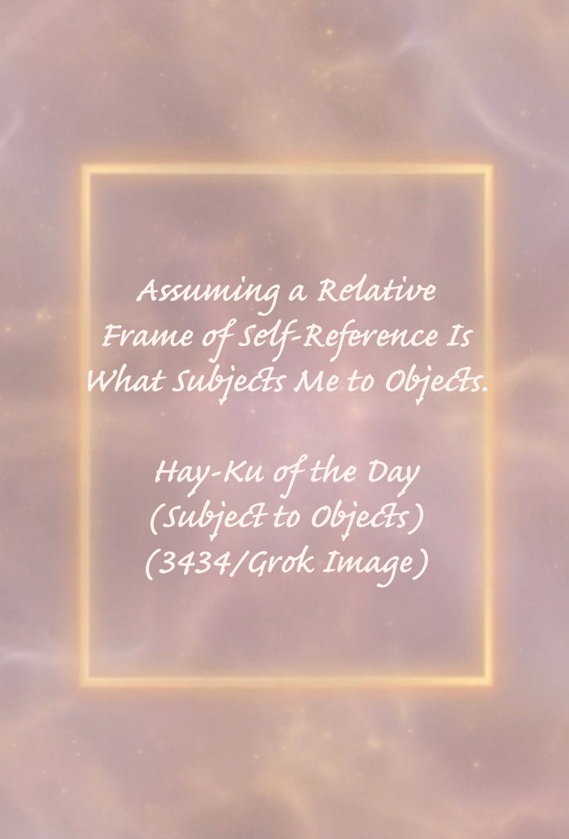 rfhay333's tweet photo. Hay-Ku of the Day (Subject to Objects)

#Truth #Life #Light #Love #Peace #Joy #Happiness #WhoAmI #Being #Presence #Consciousness #Mind #Awareness #IAm  #TheWord #God #Spirit #Christ #Healing #Oneness #Unity #Liberty #Equality #Justice #rfhay333

“...Our Country, the 'I AM' Country, God's Country…”

https://t.co/whlouWpPLL