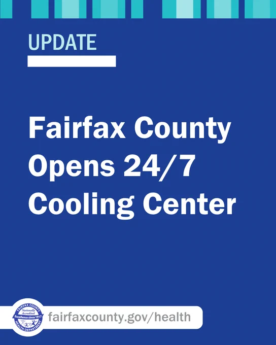 Fairfax County announces a 24/7 cooling center now open for public relief during heat conditions.