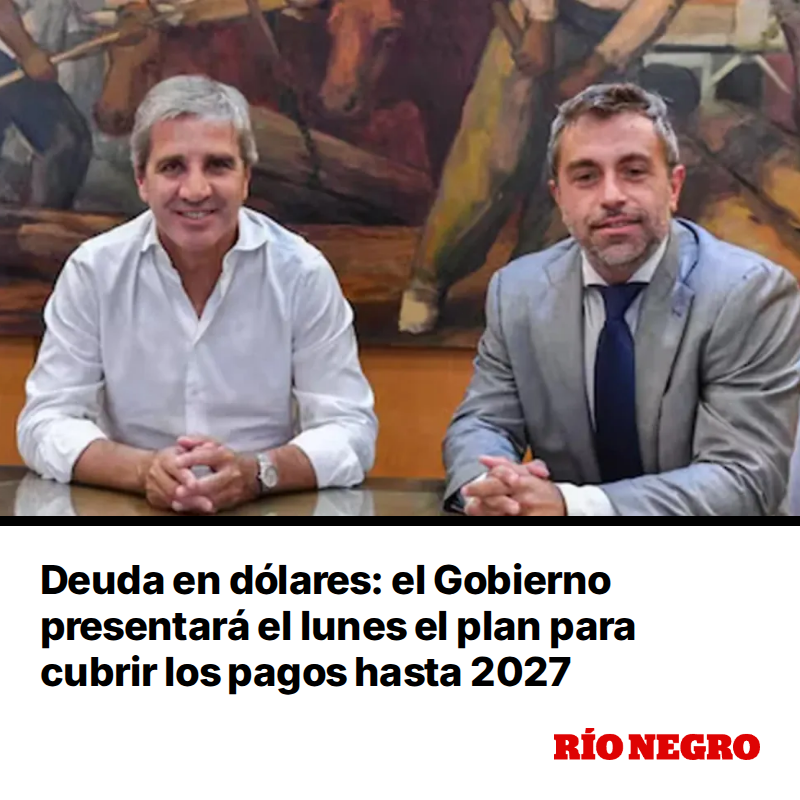 rionegrocomar's tweet photo. El Gobierno nacional anunciará el lunes el programa financiero para afrontar los vencimientos de deuda en dólares de 2026 y 2027. Expondrán el esquema con el que buscan despejar dudas sobre la capacidad de pago del Tesoro. https://t.co/S55AaZDcVl