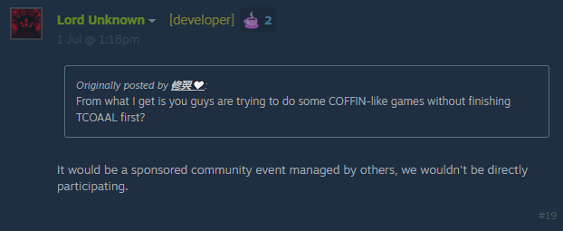 EliaEldrit53195's tweet photo. A lot of people on the Steam Forums are saying no to the Coffin-like game jams because they want the game out.
Reminder, it is a SPONSORED COMMUNITY EVENT MANAGED BY OTHERS. It will have minimum/NO effect on the release of any chapters. I know we are TCOAAL fans but PLEASE READ. https://t.co/0xfeeXRRgw