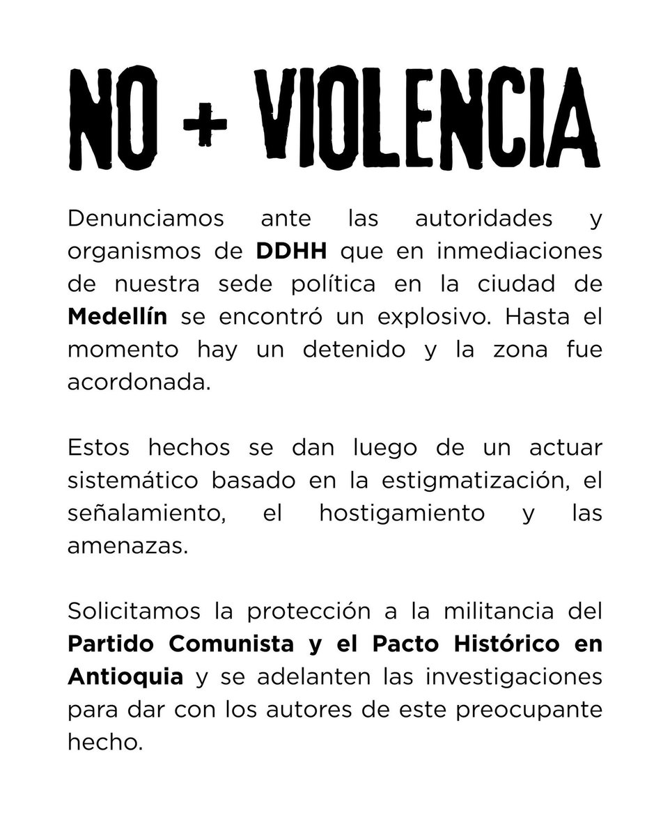notipaco's tweet photo. 🚨#Atención 🚨Denunciamos ante las autoridades y organismos de DDHH que en inmediaciones de nuestra sede política en la ciudad de Medellín se encontró un paquete sospechoso de bomba. Hasta el momento hay un detenido y la zona fue acordonada. 
Solicitamos la protección a las y los integrantes del Partido Comunista y el Pacto Histórico en Antioquia y se adelanten las investigaciones para dar con los autores de este preocupante hecho, que se da luego de los señalamientos y estigmatizaciones a nuestra militancia. 
@DefensoriaCol @MinInterior @petrogustavo @PGN_COL @FiscaliaCol
