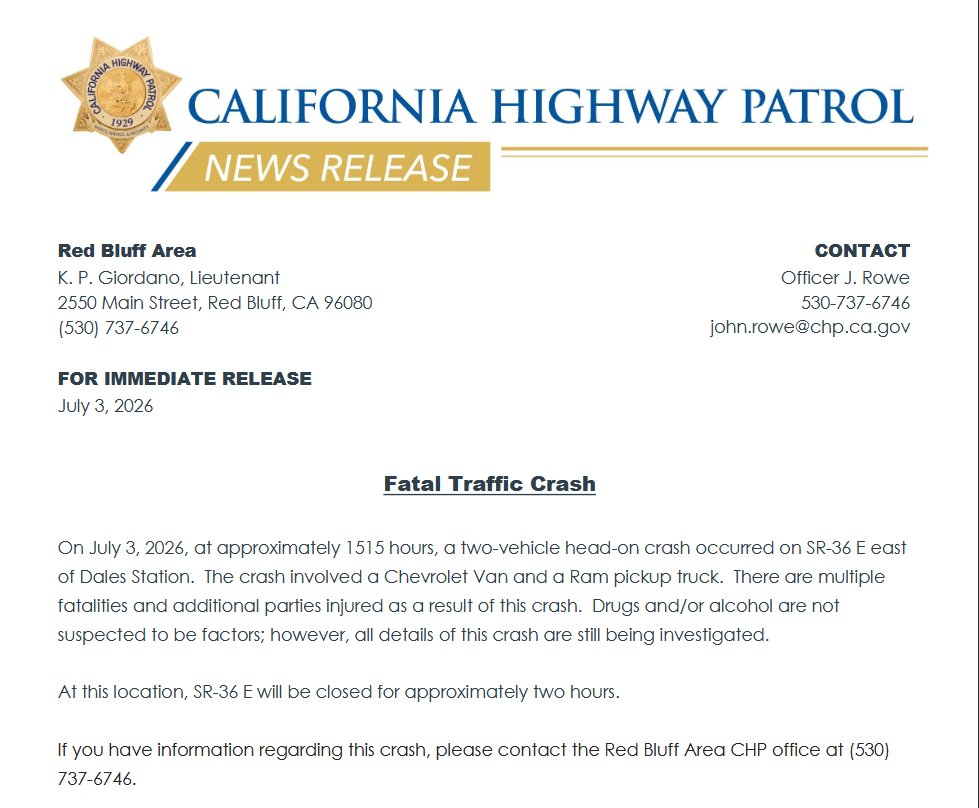 CHP_REDBLUFF's tweet photo. NEWS RELEASE AND TRAFFIC ALERT

Red Bluff CHP is actively investigating a fatal crash that occurred on SR-36 E east of Dales Station.  See attached News Release for more information.  At this location, SR-36 will be closed for approximately two hours. https://t.co/W3VCDUdBR2