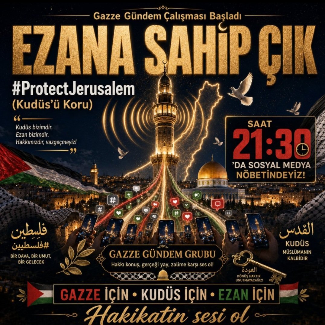 sarseven's tweet photo. 📢 GAZZE GÜNDEM ÇALIŞMASI

🕌 EZANA SAHİP ÇIK
🇵🇸 #ProtectJerusalem
(Kudüs’ü Koru)

📌 Başlık: EZANA SAHİP ÇIK
🏷️ Etiket: #ProtectJerusalem https://t.co/0g91pvXNtX