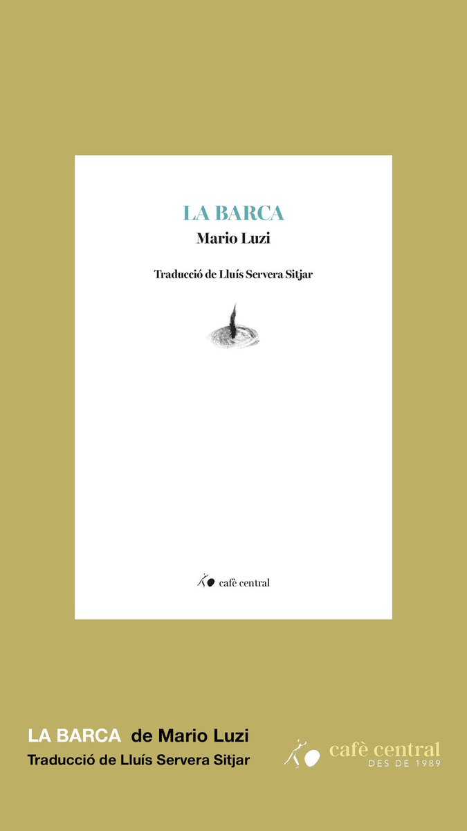 CafeCentralJS's tweet photo. LA BARCA de Mario Luzi. Traducció de Lluís Servera Sitjar. Col•lecció Jardins de Samarcanda. El podeu demanar a la vostra llibreria de proximitat. https://t.co/cLUIBL9gHQ