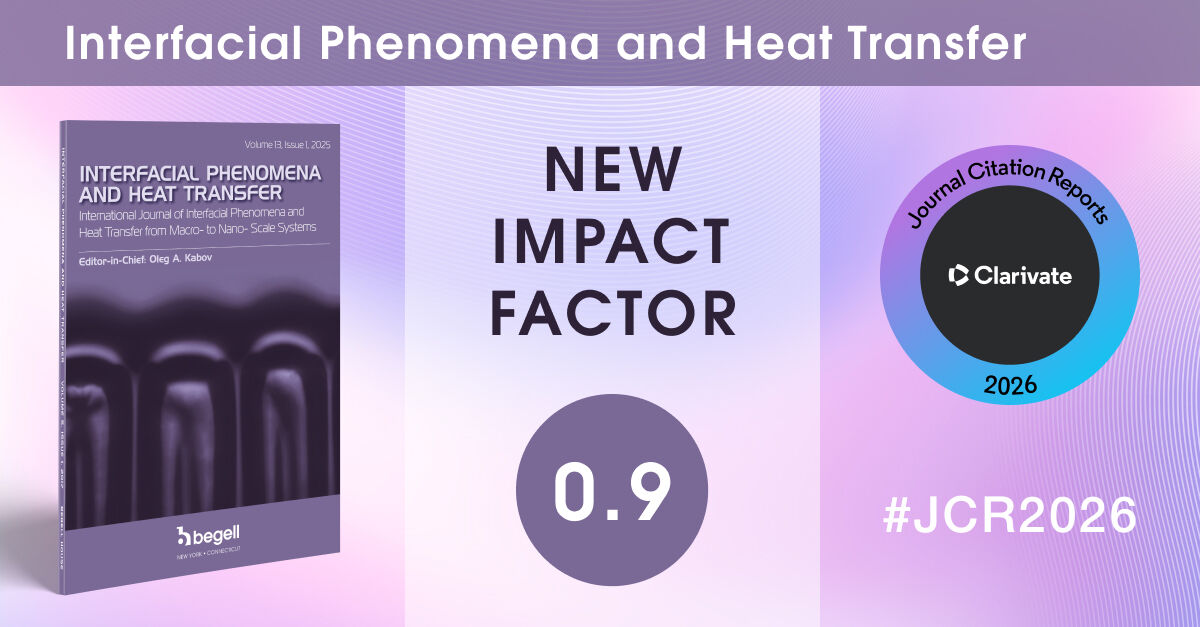 BegellEngr's tweet photo. Interfacial Phenomena and Heat Transfer #JCR2026 metrics:
📈 Impact Factor: 0.9 (+28.6%)
📊 CiteScore: 1.6
🏆 Q3 in Scopus for Fluid Flow and Transfer Processes
Congrats to our editors, reviewers, and authors on this growth!
https://t.co/Nc7uw0r1pS
#IPHT #HeatTransfer https://t.co/nXz7Y9tYMa