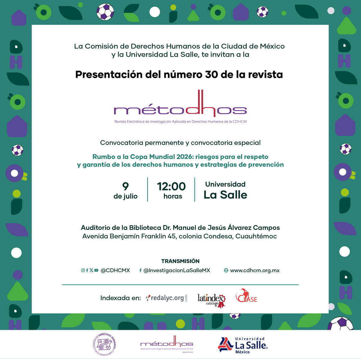 CDHCMX's tweet photo. Te invitamos a la presentación del más reciente número de nuestra revista #métodhos, que integra artículos de la convocatoria especial del #Mundial2026 ⚽.

📆 Jueves 9 de julio
⏰ 12:00 horas
📍 Universidad @LaSalle_MX
🌐📲 Sigue la transmisión por nuestras redes sociales. https://t.co/Myenz21mxB