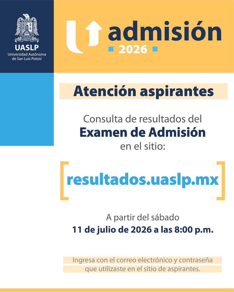 LaUASLP's tweet photo. ⚠️ Aspirante #UASLP recuerda que el próximo sábado 11 de julio de 2026 a las 08:00 p.m. se divulgarán los resultados del Examen de Admisión por el sitio oficial: https://t.co/zRED4Lasoc https://t.co/vZjKe4stxB