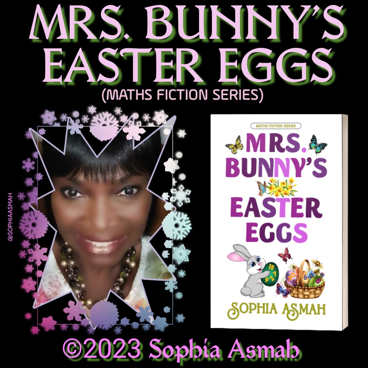 SophiAsmahBooks's tweet photo. @AsmahSo @X @DezignsSa Maths Fiction Series is maths in stories. Read & learn concepts.
Book 4 - Mrs. Bunny's Easter Eggs by @AsmahSo
Maths and Easter. 🐇
#nonstopviews #ThankYouGod #onelifetolive #daretodream #books #WritingCommunity #mathsfiction #maths #kidslit #authortwt #Fridayvibe #sophiaasmah https://t.co/LoRdvAzx87
