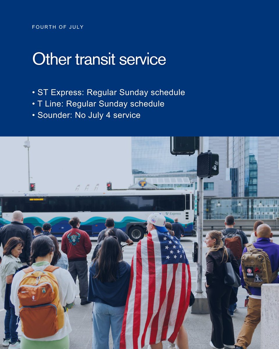 SoundTransit's tweet photo. 🎆 Heading to fireworks, festivals, or a Fourth of July celebration?

Link 1 and 2 Line trains will run extended service into the early morning hours on July 4, making it easier to get where you're going — and get home afterward.

The last Northbound 1 Line train will depart Federal Way Downtown at 1:25 a.m., serving Westlake at 2:21 a.m. and arriving at Lynnwood City Center at 2:53 a.m.

The last Southbound 1 Line train will depart Lynnwood City Center at 1:39 a.m., serving Westlake at 2:10 a.m. and arriving at Federal Way Downtown at 3:05 a.m.

The last Eastbound 2 Line train will depart from Lynnwood City Center at 1:31 a.m., serving Westlake at 2:02 a.m. and arriving at Downtown Redmond at 2:48 a.m.

The last Westbound 2 Line train will depart from Downtown Redmond at 1:27 a.m., serving Westlake at 2:13 a.m. and arriving at Lynnwood City Center at 2:45 a.m.

ST Express bus routes will run on a normal Sunday schedule, as will T Line. Sounder N Line and S Line will not operate on July 4, but Sounder game train service will be available for Mariners fans on Sunday, July 5. 

Plan your trip at https://t.co/b6bz3IcSta.
