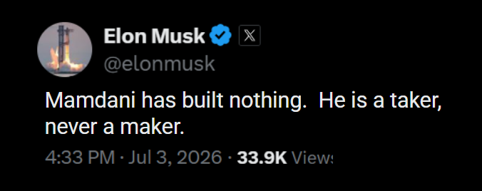 William84831241's tweet photo. @catturd2 Mamdani is a taker, never a maker  ~ Elon Musk https://t.co/V3D6PSYrlZ