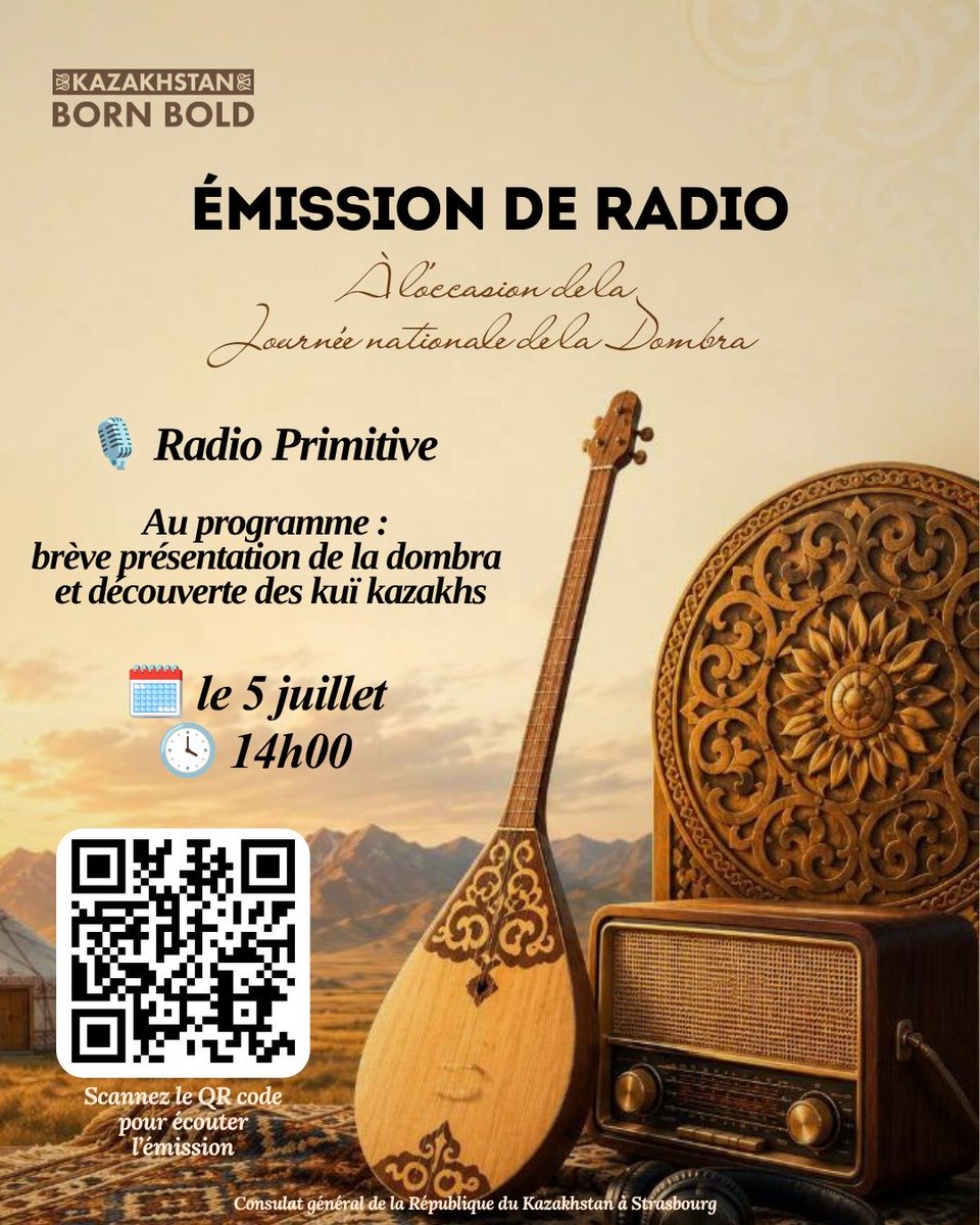 KazStrasbourg's tweet photo. 🇰🇿 À l’occasion de la Journée nationale de Dombra, nous vous invitons à suivre une émission spéciale sur Radio Primitive
Programme: Histoire de dombra e kuï, œuvres musicales traditionnelles kazakhes.

🗓 5 juillet
🕓 14h00

Radio en direct: https://t.co/dN6zKaKR8m https://t.co/Tu9Bb5AgMR