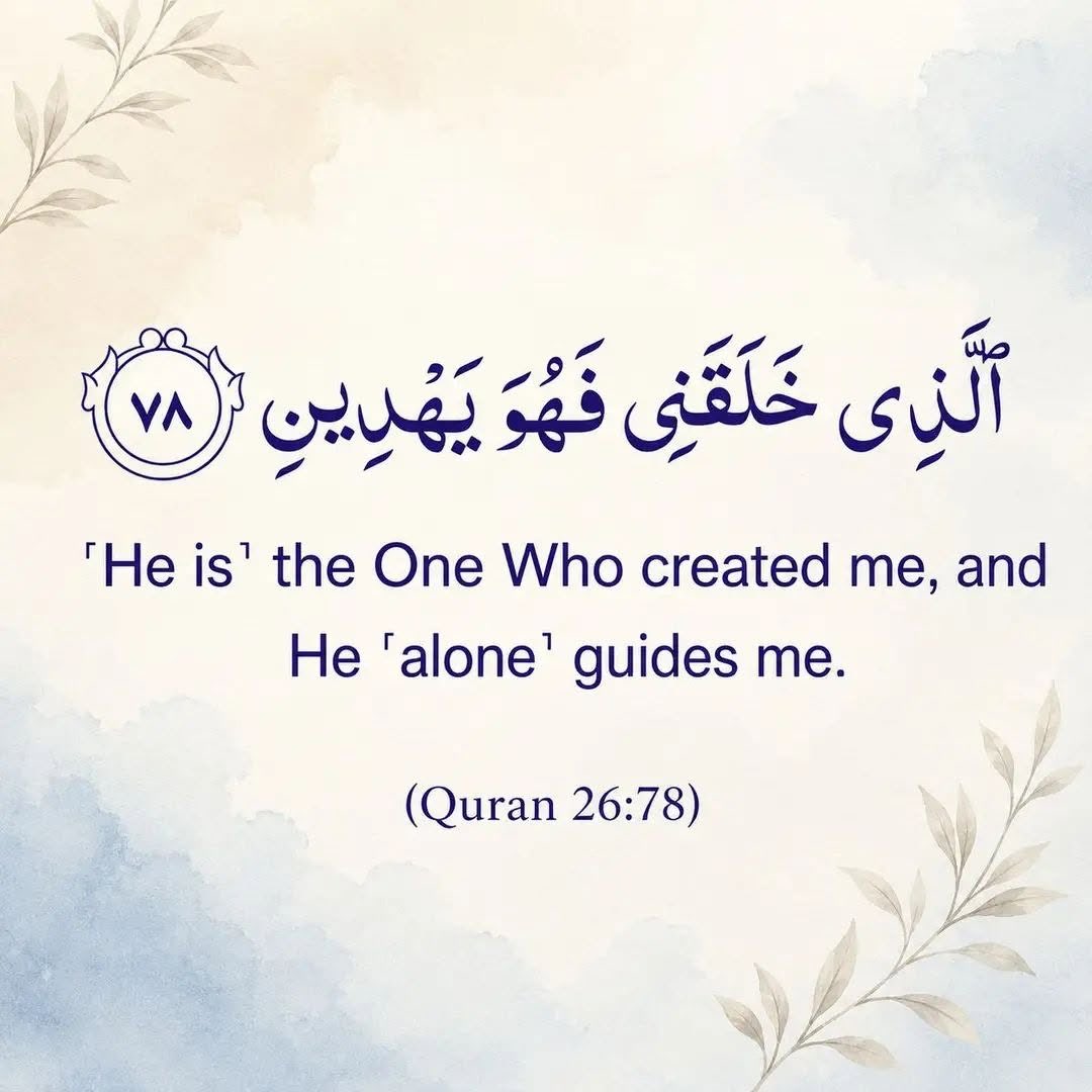 MuslimsMatterss's tweet photo. He is the One who created me and He alone guides me.”
￼
￼
(Qur'an-26:78) https://t.co/q1CgIrfD0g