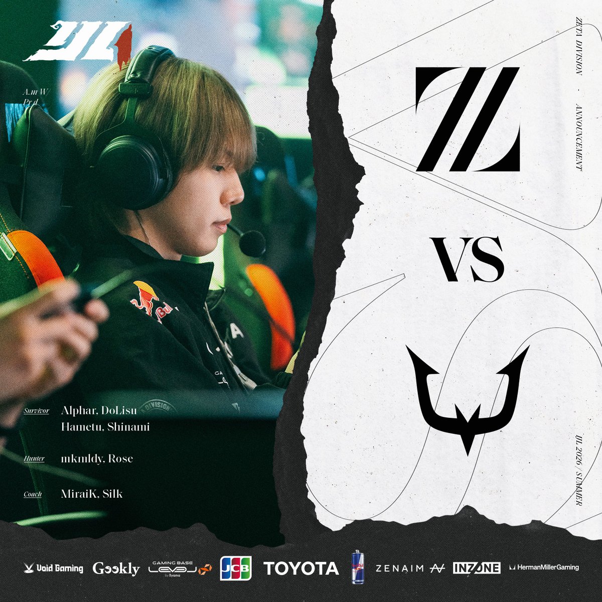 zeta_idv's tweet photo. ⚡Identity V Japan League 2026 Summer

Regular Season // BO3
7/4(Sat) 14:00~
vs REJECT

本気は、いつだって静かに燃えている🔥

📺https://t.co/dBihVWifWL

#ZETAWIN #第五人格IJL #2026夏季IJL https://t.co/H9EVqNeKGU