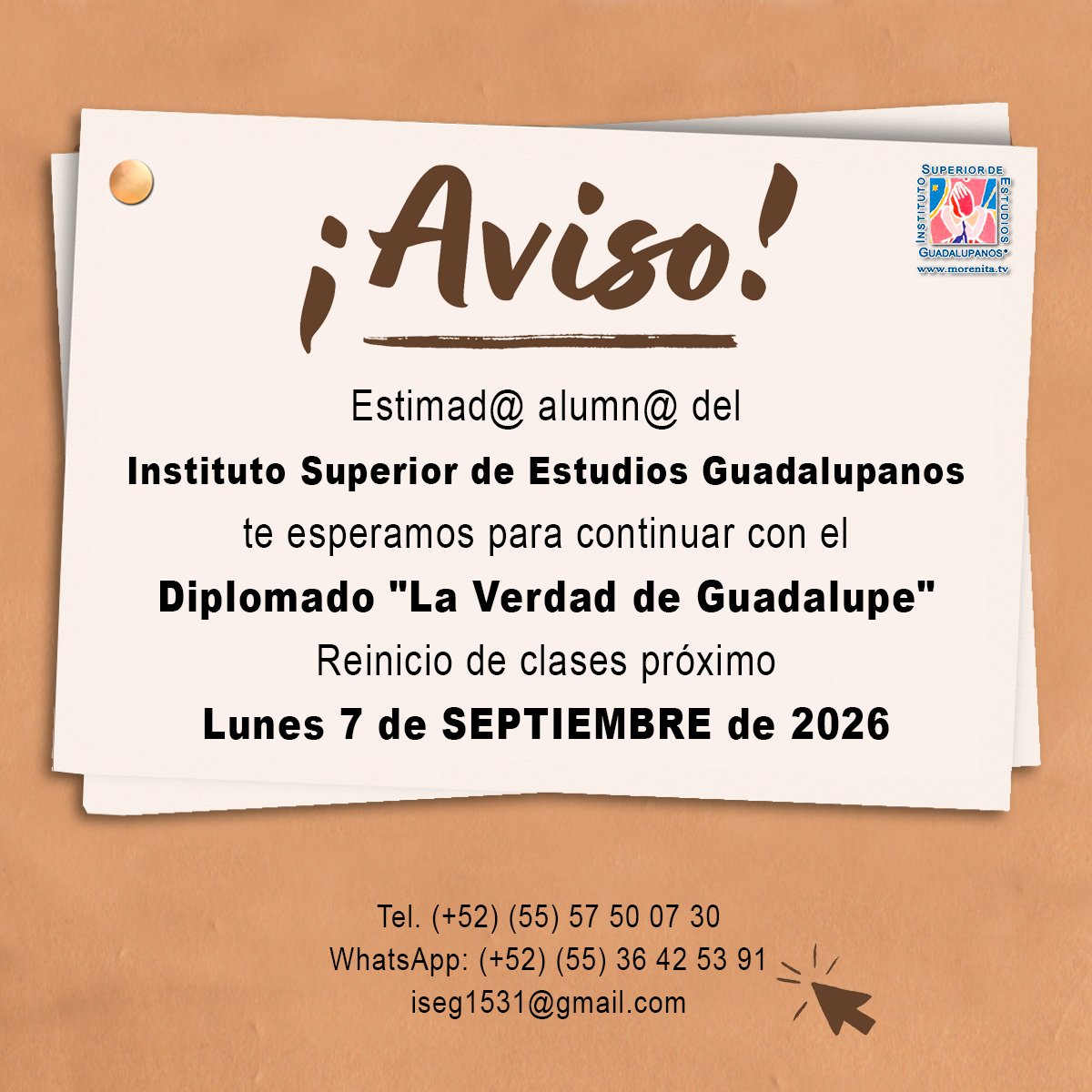 guadalupecodice's tweet photo. 🔴 AVISO
Estimad@s alumn@s del #InstitutoSuperiordeEstudiosGuadalupanos los esperamos para continuar con el #Diplomado "La Verdad de Guadalupe", regreso a clases LUNES 7 de SEPTIEMBRE de 2026

👉🏻 El ISEG permanecerá abierto en vacaciones
#DiplomadoLaVerdadDeGuadalupe #ISEG https://t.co/9WwMGUE8rM