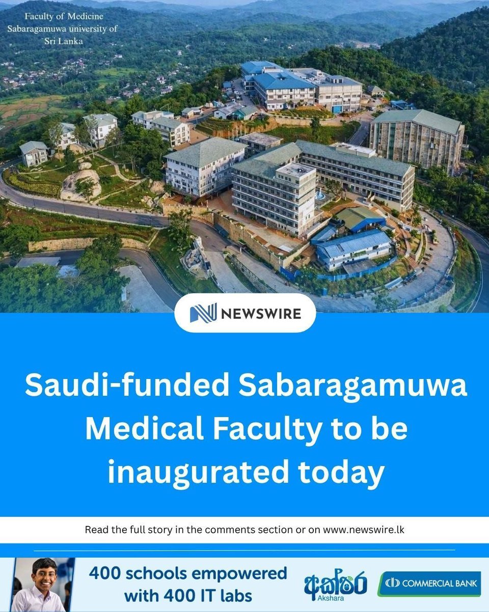 NewsWireLK's tweet photo. The Saudi Arabia-funded Faculty of Medicine at the University of Sabaragamuwa will be ceremonially inaugurated today (04), with Prime Minister and Education Minister Dr. Harini Amarasuriya attending as the Chief Guest.

Funded through a US$50 million loan from the Saudi Fund for Development (SFD), the project includes a modern faculty complex, student hostels, a library, a 1,000-seat auditorium and a Professorial Unit at the Ratnapura Teaching Hospital.

The new facility is Sri Lanka’s 10th Faculty of Medicine and is expected to expand access to medical education while helping address the country’s shortage of healthcare professionals. (NewsWire)