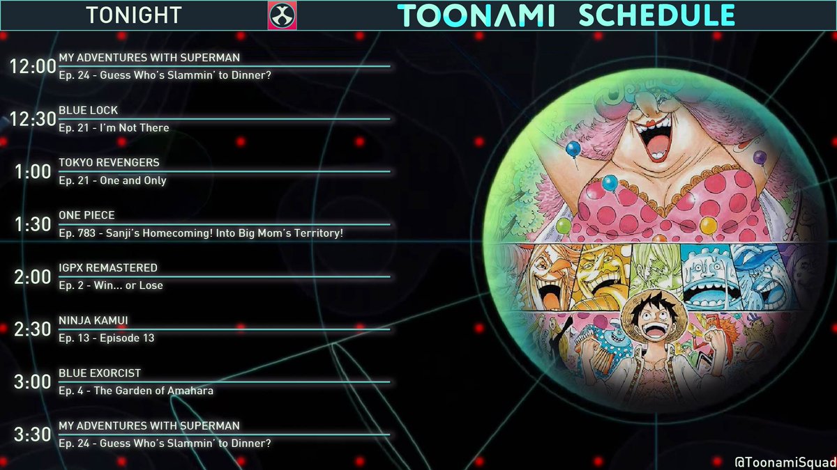 ToonamiSquad's tweet photo. TONIGHT'S #TOONAMI SCHEDULE
The Man of Steel kicks off the block in #MyAdventuresWithSuperman at 12:00am! The rematch between Team Isagi and Team Rin continues in #BlueLock at 12:30am, plus catch #TokyoRevengers at 1:00am.
See you soon! https://t.co/2v7jZjOPIE