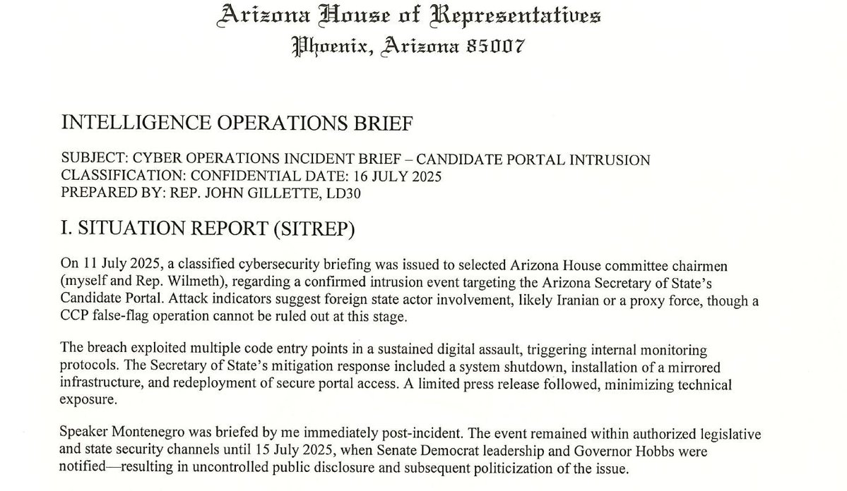 AzRepGillette's tweet photo. I will not be posting much on this for security reasons.

 Arizona’s election infrastructure was hit by a confirmed cyber intrusion targeting the Secretary of State’s election infrastructure  by the IRGC 

The Iranian revolutionary messaging, referenced Khomeini, and used election-result style pages to push foreign influence messaging into Arizona’s election environment. 

Fontes stated "he didn't trust the Trump admin enough to report this".

  A country we have been at war with for over 40 years hits us with a cyber attack on critical election infrastructure and the decision is not to report. I reported it!