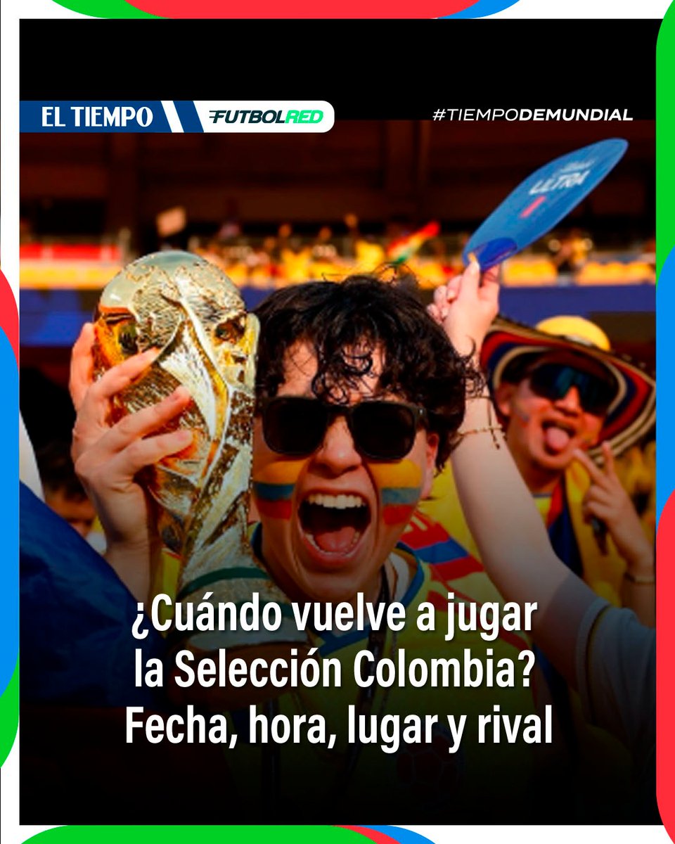 ELTIEMPO's tweet photo. ¿Cuándo vuelve a jugar la Selección Colombia en el Mundial 2026? Fecha, hora, lugar y rival al que tendrá que enfrentar en los octavos de final https://t.co/ZVXCEkKyzA https://t.co/421vm1WWHc