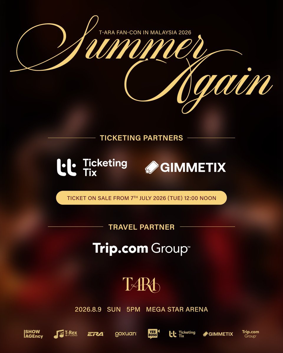 MyKpopHuntress's tweet photo. T-ARA FAN-CON IN MALAYSIA 2026 [Summer Again] 🇲🇾

📅 9 AUG 2026 | SUN | 5.00PM
📍 Mega Star Arena
🎟 RM888-338

✨️ Ticket OPEN ✨️ 
📅 7 JULY 2026 | TUE | 12:00 PM 
🔗 Ticketing Tix | GimmeTix
✈️ Official Travel Partner: https://t.co/lDequKEuXb

by @TrexStudioROAR

#TARA #TARAinKL #TARAinMY #SUMMERAGAIN