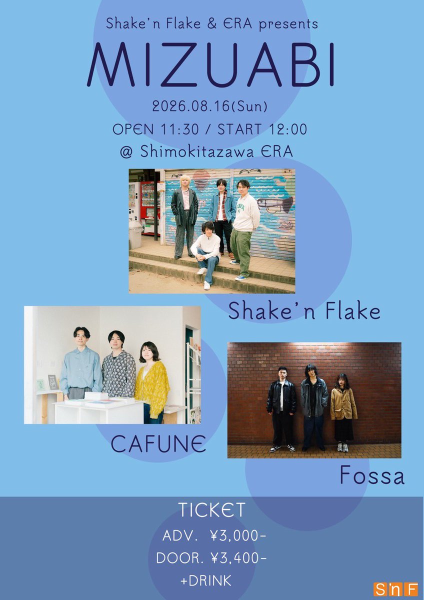 shake_n_flake's tweet photo. 【🐟Live Information🐟】

2026.08.16(Sun)
Shake'n Flake &amp; 下北沢ERA presents 『MIZUABI』

OPEN/START
11:30/12:00

ADV. ¥3,000-
Door. ¥3,400-
+1D

出演バンド
Shake'n Flake
CAFUNE
Fossa

🎫チケット購入ページ
https://t.co/WSsWGrIrFd https://t.co/QAYhzWHKaY