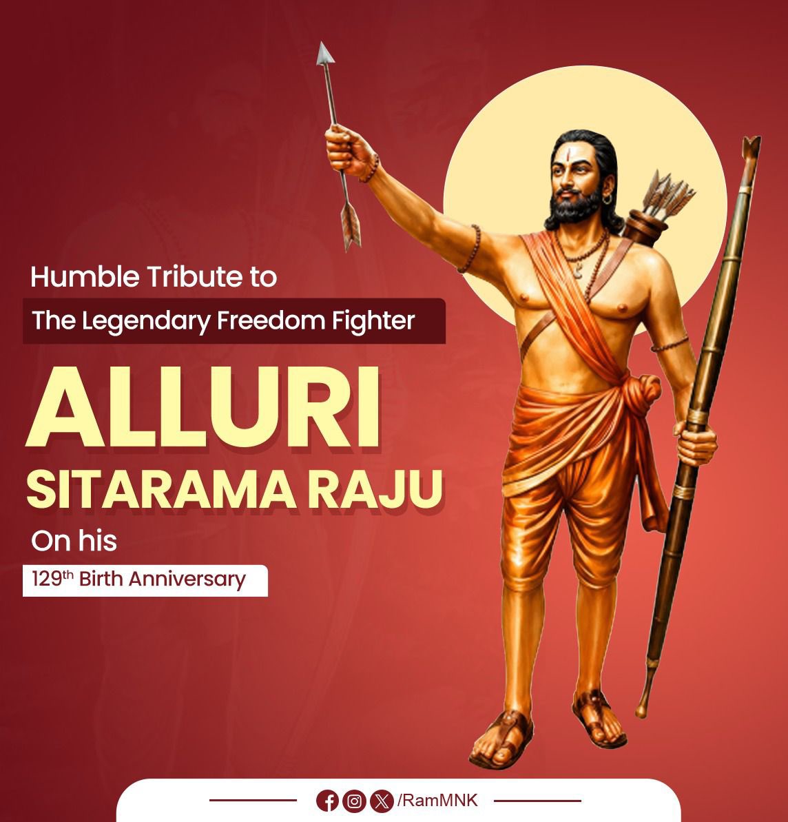 RamMNK's tweet photo. Tributes to Alluri Sitarama Raju Garu on his birth anniversary.

His extraordinary courage, unwavering resolve and immense sacrifice for the nation remain a lasting source of inspiration. His life continues to inspire generations to serve the country with dedication and conviction.

ఆల్లూరి సీతారామ రాజు గారి జయంతి సందర్భంగా ఆ మహనీయునకు నివాళులు అర్పిస్తున్నాను. 
 
ఆ మహనీయుని జీవితం మాకెప్పుడూ ఆదర్శప్రాయం. ఆయన అసాధారణ ధైర్యం, తెగువ మరియు దేశానికి చేసిన మహా త్యాగం.. ఎప్పుడూ  స్ఫూర్తిని ఇస్తాయి.