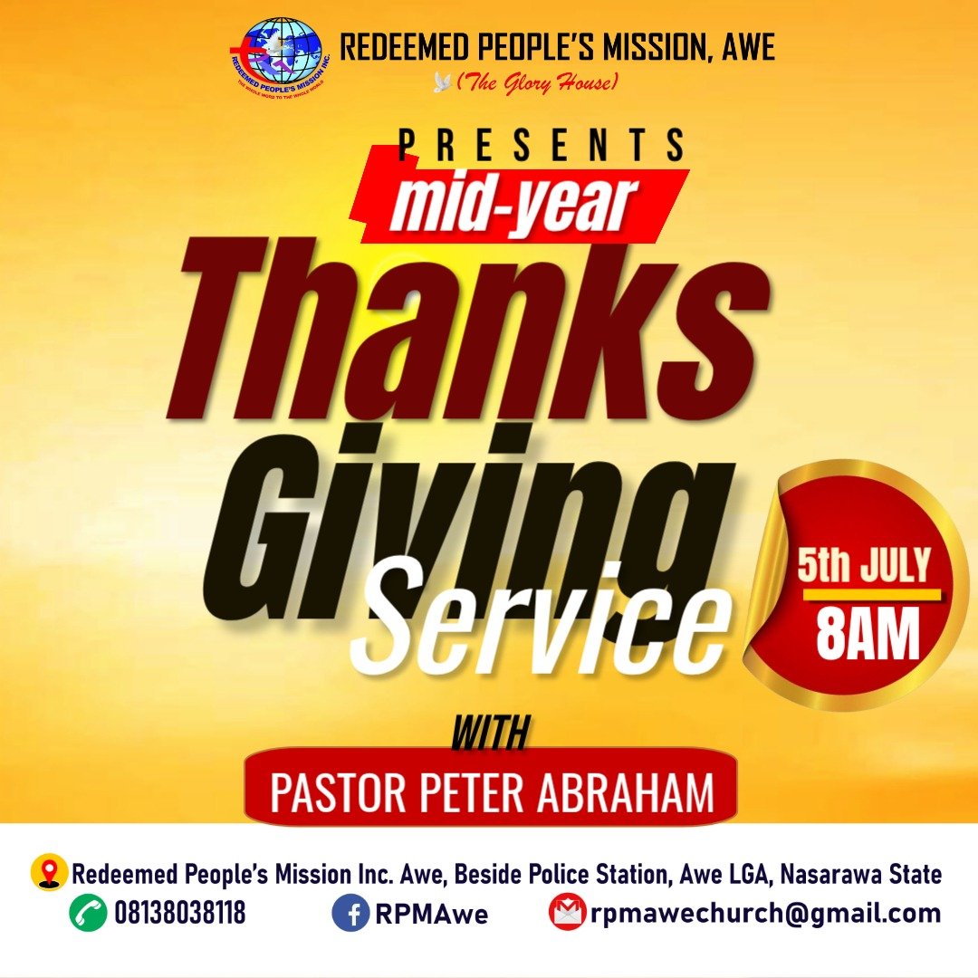 PeterAbrahamAz's tweet photo. Praise the Lord!!!

Your thanksgiving today can become the foundation of tomorrow's breakthrough. 

Don't miss this special Mid-Year Thanksgiving Service as we celebrate God's unfailing love and declare greater things ahead.

📅: 5th July, 2026
⏰: 8:00am 
📍: RPM Awe Church https://t.co/a41dVOs82a