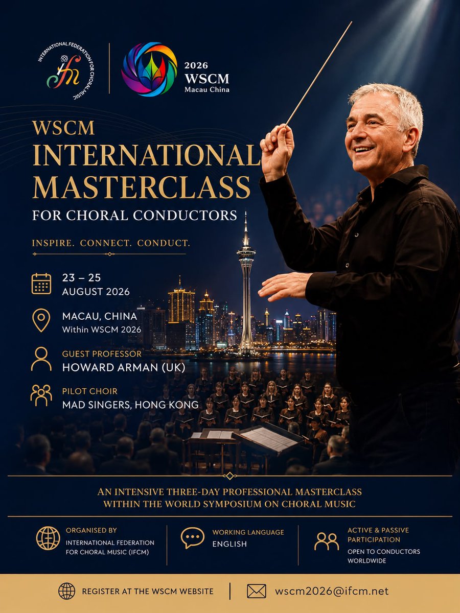 IFCMofficial's tweet photo. An intensive masterclass for choral conductors  
led by Prof. Howard Arman (UK)   

If you want to refine your conducting on the world stage — this is your chance. Apply now!! 

🗓️Active Participant Deadline: 20 July 2026 
🗓️Passive Participant Deadline: 15 August 2026

#WSCM2026 https://t.co/71WDB1whN8