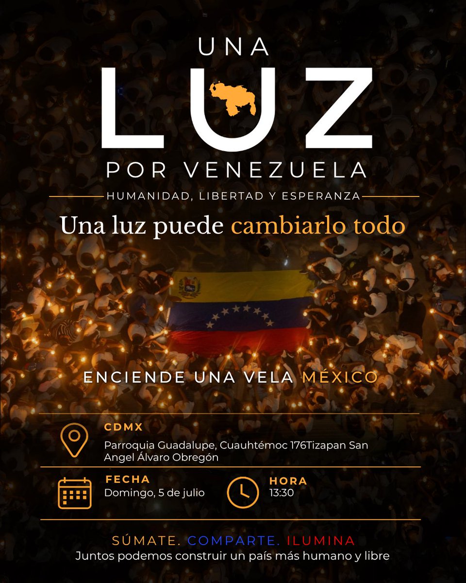 VenteMexico's tweet photo. Encendamos una luz por Venezuela desde México🕯️🇻🇪

Este 5 de Julio; día de la independencia en Venezuela, en Cdmx y Guadalajara, encendemos una luz de fé y de esperanza para nuestro país.

Súmate, Comparte, enciende una luz por Venezuela, hoy más que nunca estamos #TodosConVzla https://t.co/cV0wiHdOUg
