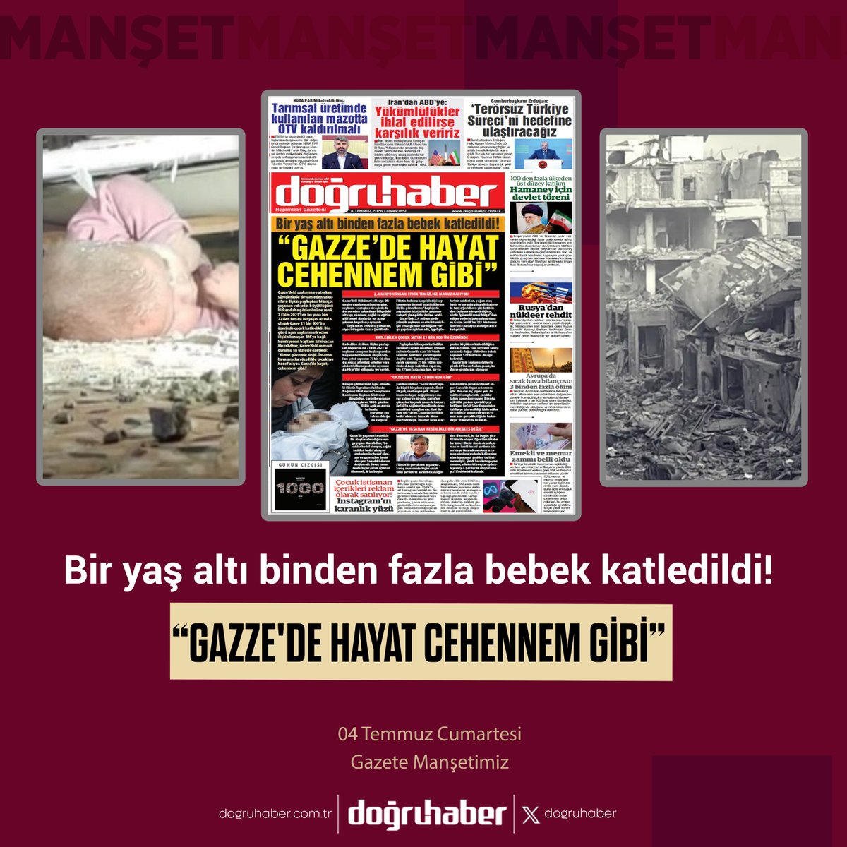 Dogruhaber's tweet photo. 04 Temmuz Cumartesi Gazete Manşetimiz

📌 Bir yaş altı binden fazla bebek katledildi! “GAZZE'DE HAYAT CEHENNEM GİBİ”
https://t.co/RMXSrPOtcl