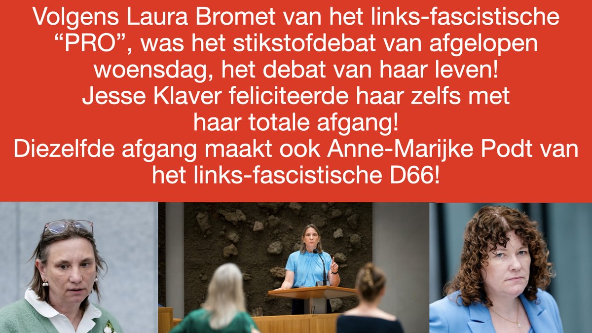 LucLujohuad's tweet photo. Nou Laura Bromet van PRO, ik heb heel wat anders gezien dan hetgeen wat jij beschrijft als "het debat van je leven"!
Ik zag bij jou hetzelfde als hetgeen ik bij Podt van D66 zag, namelijk;

Voorstander zijn van "Tri State City", dat is waar het PRO, D66, VVD, CDA en JA21 om gaat!
Huizen bouwen voor gelukzoekers, daarom moeten de BOEREN van het land, dat is het plan van WEF, EU, PRO, D66, VVD, CDA en JA21!
Volstrekte extreem linkse haat jegens de Boeren van Nederland.
Volstrekt extreem links disrespect voor de Boeren van Nederland.
Onbegrip voor de situatie van de Nederlandse Boeren.
Star vasthouden aan een vermeend stikstofprobleem, Nederland heeft GEEN stikstofprobleem.
WEF en EU afhankelijk denken.
Links-fascistisch PRO, D66, VVD, CDA denken en handelen!
Onderwerp gerelateerd stotteren en stamelen.
Desinteresse!
Onkunde!
Valsheid!
Een dedain alsof je lid bent van D66.
Zeer slechte dossierkennis.
Geen antwoorden kunnen en ook willen geven op essentiële vragen.
De waarheid uit de weg gaan!
Met de bek vol tanden staan.
Minachting voor andersdenkenden.
Bewust aansturen op voedseltekorten.
Leugens van PRO, D66, VVD en CDA.
Bedrog door PRO D66, VVD en CDA.
Enzovoorts, enzovoorts, enzovoorts.

Conclusie van "jouw debat van je leven". 
JIJ, PRO, D66, VVD en CDA, zijn volledig door de mand gevallen en jullie totale afgang is compleet, de burgers van Nederland geloven jullie niet meer!

STOP MET DIE ZIEKELIJKE NIET BESTAANDE STIKSTOF EN KLIMAAT WAANZIN!