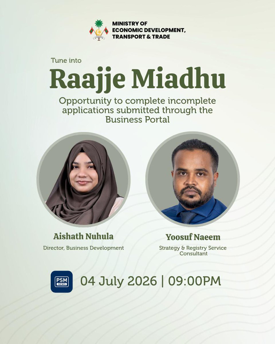 MoEDmv's tweet photo. Tune in to Raajje Miadhu on @psmnewsmv at 9:00 p.m. today as Aishath Nuhula, Director of Business Development, and Yoosuf Naeem, Strategy & Registry Service Consultant, discuss the opportunity for applicants to complete pending applications submitted through the Business Portal.

#MoEDTTmv